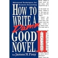 thumbnail image 1 of Pre-Owned How to Write a Damn Good Novel, II: Advanced Techniques for Dramatic Storytelling (Hardcover) 0312104782 9780312104788, 1 of 1