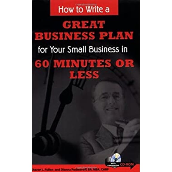 Pre-Owned How to Write a Great Business Plan for Your Small Business in 60 Minutes or Less - With Companion CD-ROM (Paperback) 0910627568 9780910627566