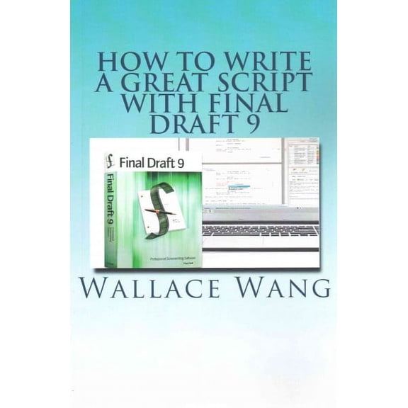 How to Write a Great Script with Final Draft 9