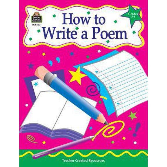 Pre-Owned How to Write a Poem, Grades 3-6, 9781576903315, 1576903311, Paperback,