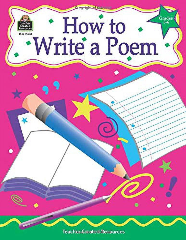 Pre-Owned How to Write a Poem, Grades 3-6 (Paperback) 1576903311 ...
