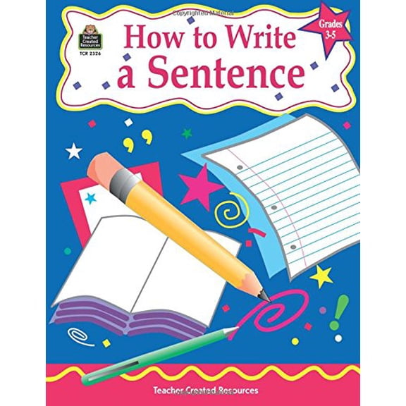 Pre-Owned How to Write a Sentence, Grades 3-5 (Paperback) 1576903265 9781576903261