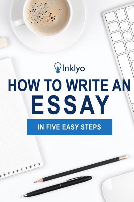 How to Write an Essay in Five Easy Steps - Walmart.com