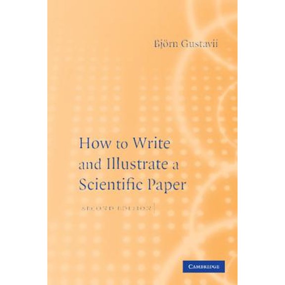 Pre-Owned How to Write and Illustrate a Scientific Paper (Paperback) 052170393X 9780521703932