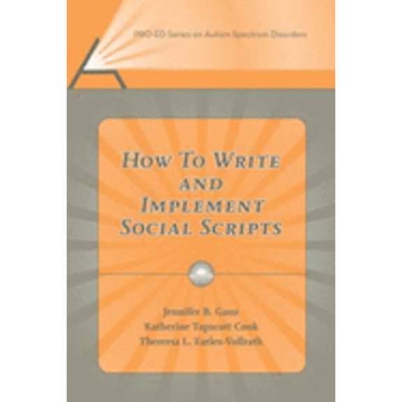 Pre-Owned How to Write and Implement Social Scripts (Pro-ed Series on Autism Spectrum Disorders) (Paperback) 1416401539 9781416401537