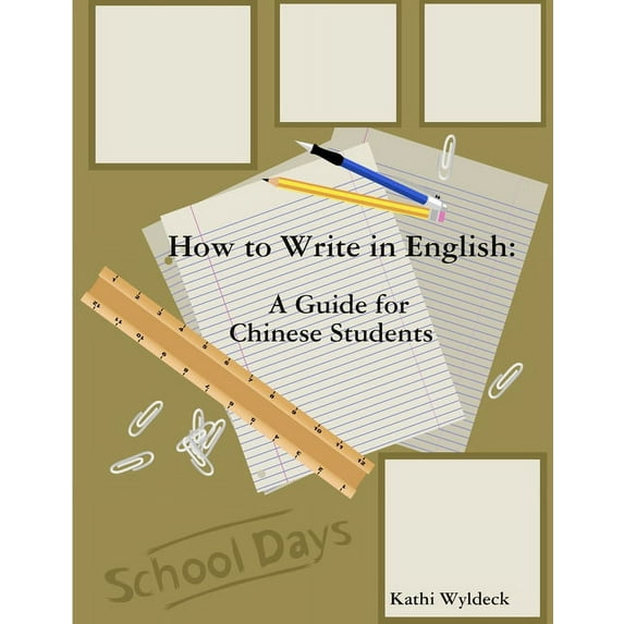 How to Write in English: A Guide for Chinese Students, (Paperback)