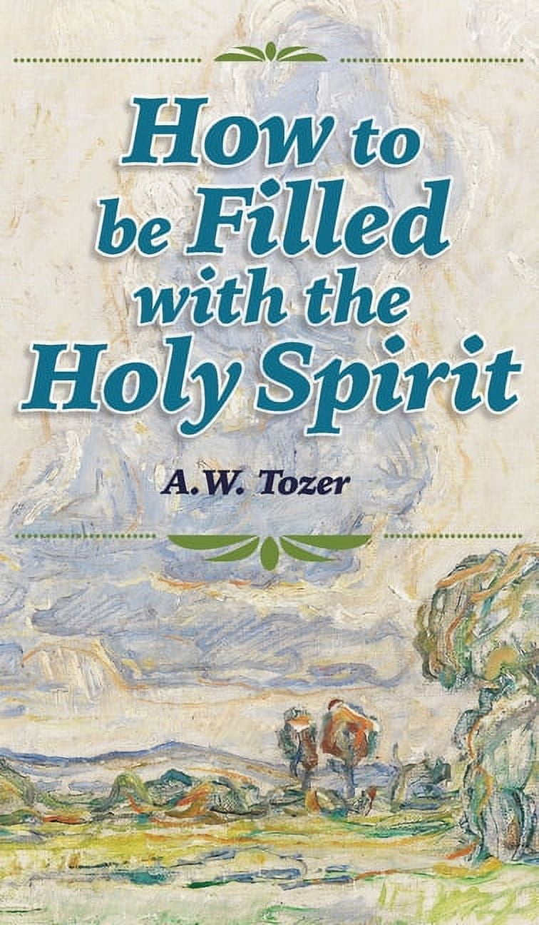 How to be Filled with the Holy Spirit (Hardcover) - Walmart.com