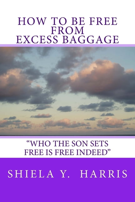 How to Be Free from Excess Baggage Paperback