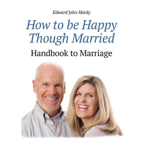 How to be Happy Though Married (Paperback)