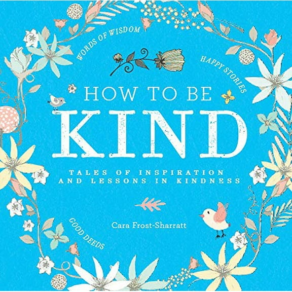 Pre-Owned How to Be Kind (Hardcover) 9780753729663
