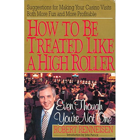 Pre-Owned How to be Treated Like a High Roller Even Though You're Not One Paperback