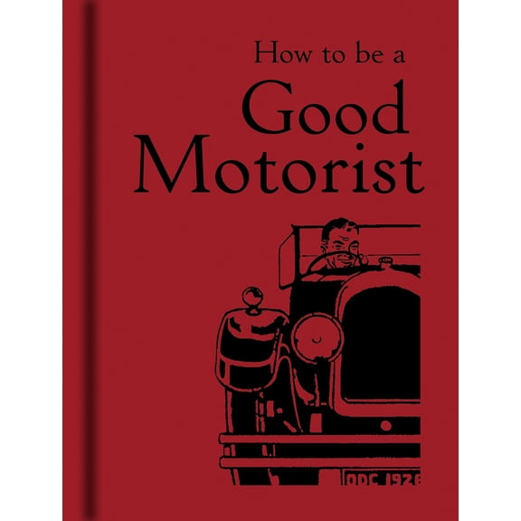 How to be a Good Motorist (Hardcover)