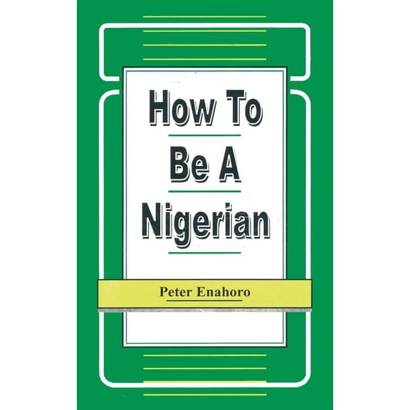 How to be a Nigerian (Paperback)