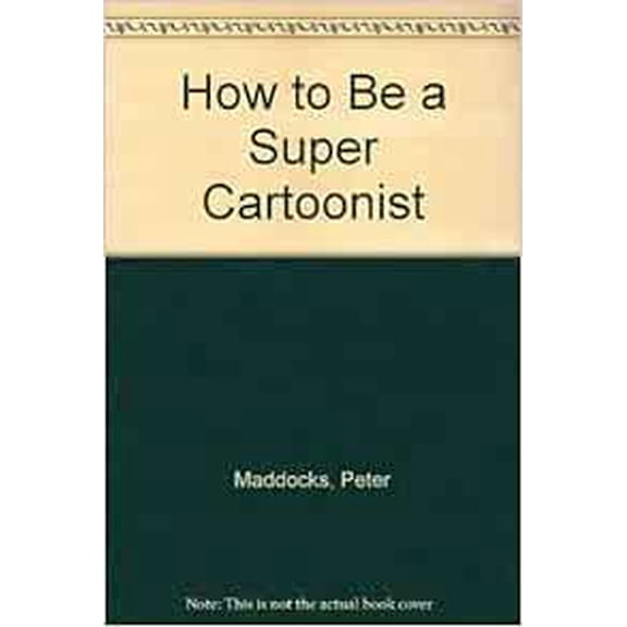 Pre-Owned How to be a Super Cartoonist Paperback