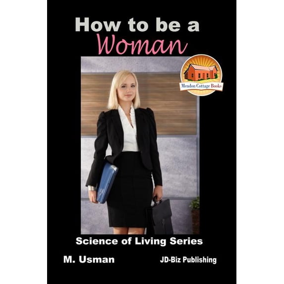 How to Be a Woman