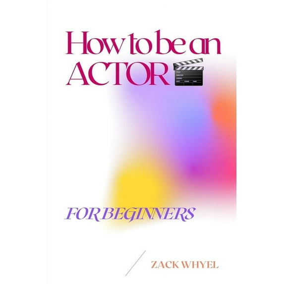 How to be an Actor, (Paperback)