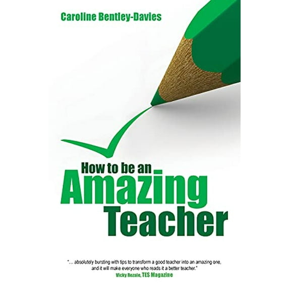Pre-Owned How to be an amazing teacher (Paperback) 1845904427 9781845904425