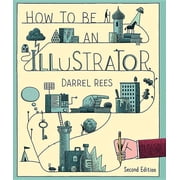 How to Be an Illustrator, Paperback