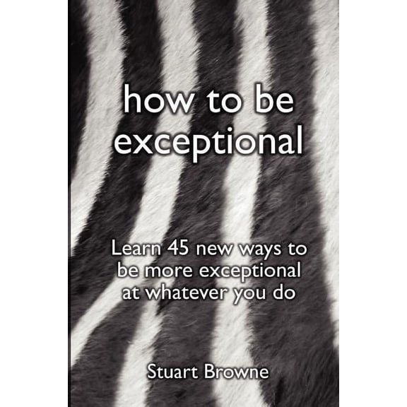 How to be exceptional, (Paperback)