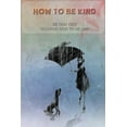 thumbnail image 1 of How to be kind: Be kind kids, Teaching kids to be kind: be kind kids, 1 of 1