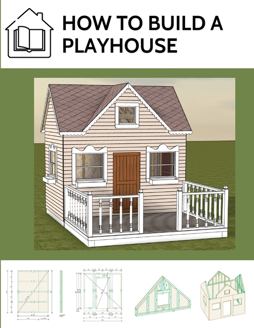 How to build a playhouse: Wooden outdoor playhouse for kids in