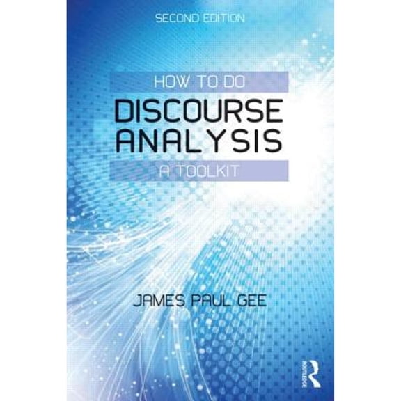 Pre-Owned How to Do Discourse Analysis: A Toolkit (Paperback) 0415725585 9780415725583