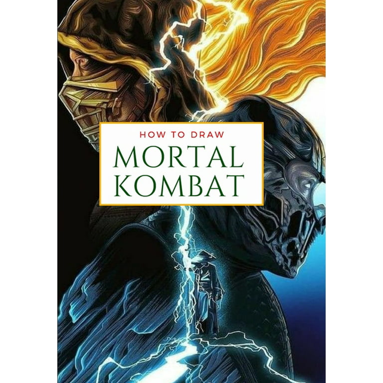 How to draw MORTAL KOMBAT : Learn to Draw For Adults (Paperback)