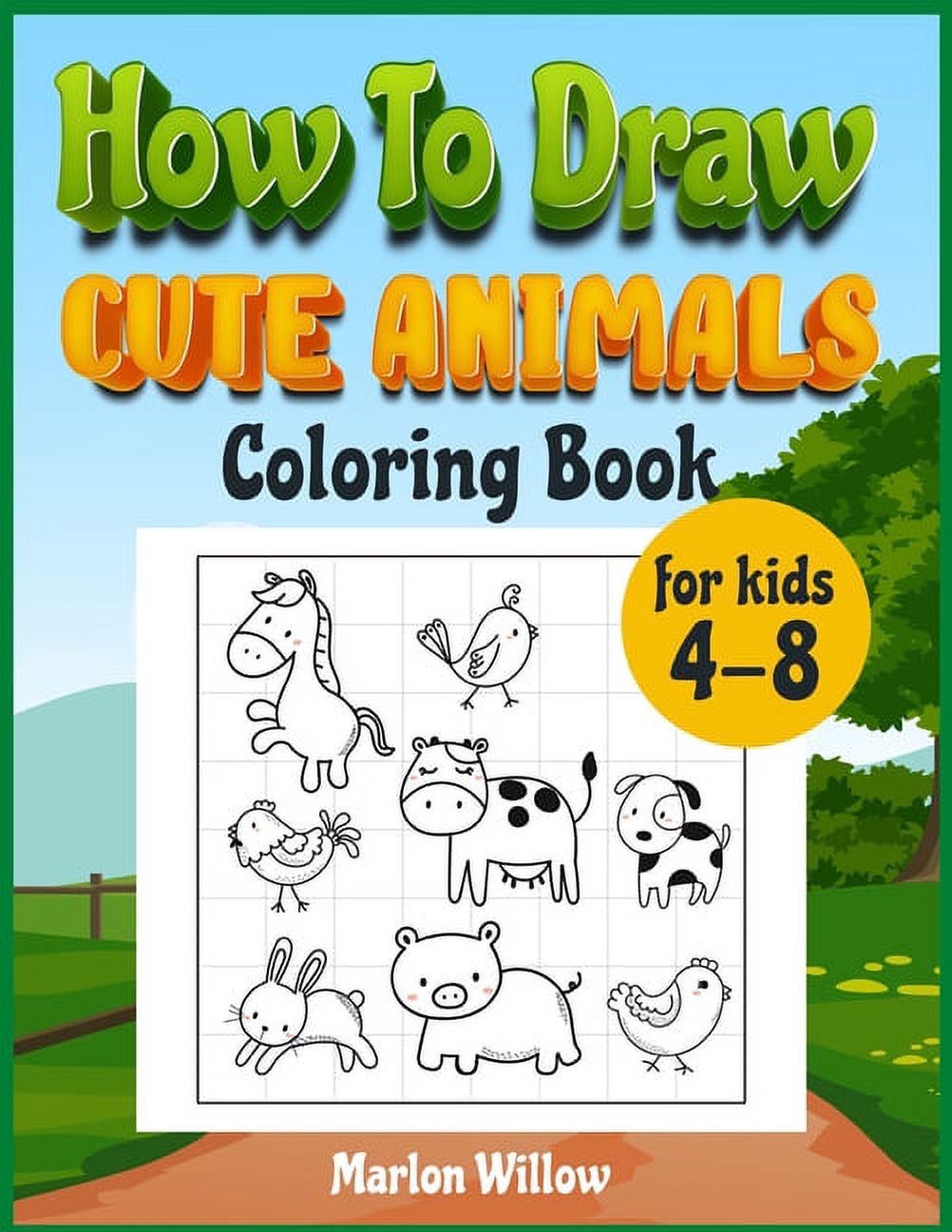How to draw cute animals coloring book for kids 4-8: An Activity book