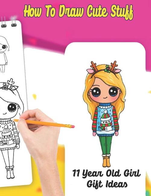 How to draw cute stuff 11years old girl gift ideas : How to