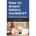 thumbnail image 1 of How to dream lottery numbers?: Be RICH! 4 easy techniques!, (Paperback), 1 of 1