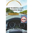 thumbnail image 1 of How to drive a car and Traffic Rules: A practical guide to developing essential driving skills, (Paperback), 1 of 1