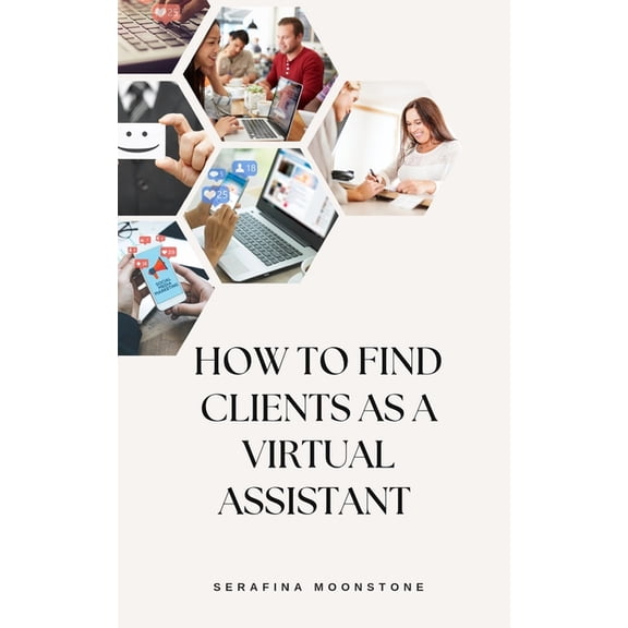 How to find Clients as a Virtual Assistant, (Paperback)