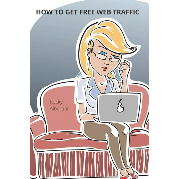 How to get FREE Web traffic (Paperback)