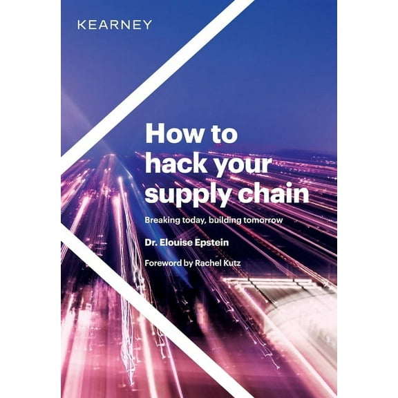 How to hack your supply chain: Breaking today, building tomorrow, (Hardcover)