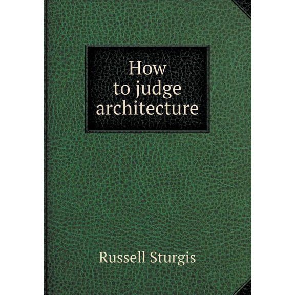 How to Judge Architecture (Paperback)