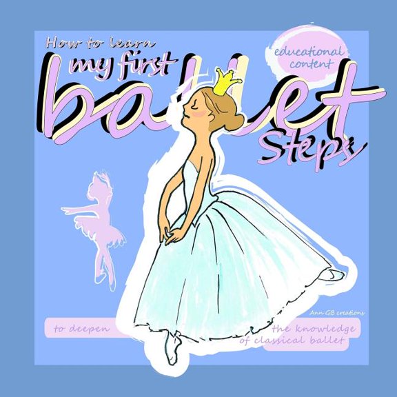 "How to learn my first ballet steps.", (Paperback)