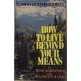 thumbnail image 1 of Pre-Owned How to Live Beyond Your Means : Tapping God's Resources (Paperback) 9780842315241, 1 of 1