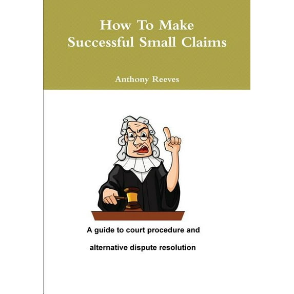How to make successful small claims (Paperback)