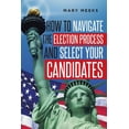 thumbnail image 1 of How to navigate the election process and select your candidates, (Paperback), 1 of 1