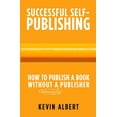 thumbnail image 1 of How to publish a book without a bloodsucking publisher: a 7-step guide to self-publishing a book on amazon, (Paperback), 1 of 1