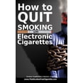 thumbnail image 1 of How to quit smoking with Electronic Cigarettes, (Paperback), 1 of 1
