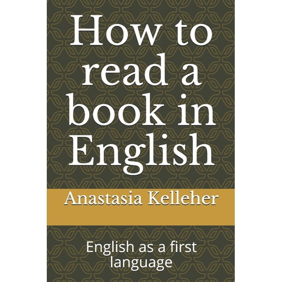 How to read a book in English : English as a first language (Paperback)