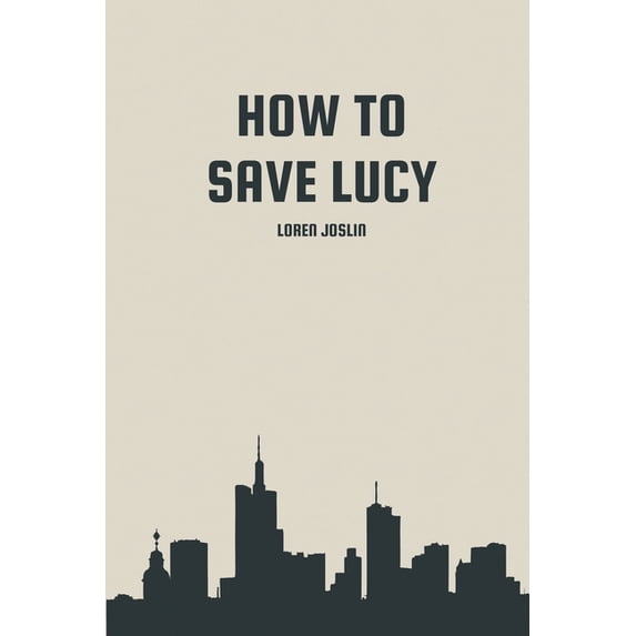 How to save Lucy, (Paperback)