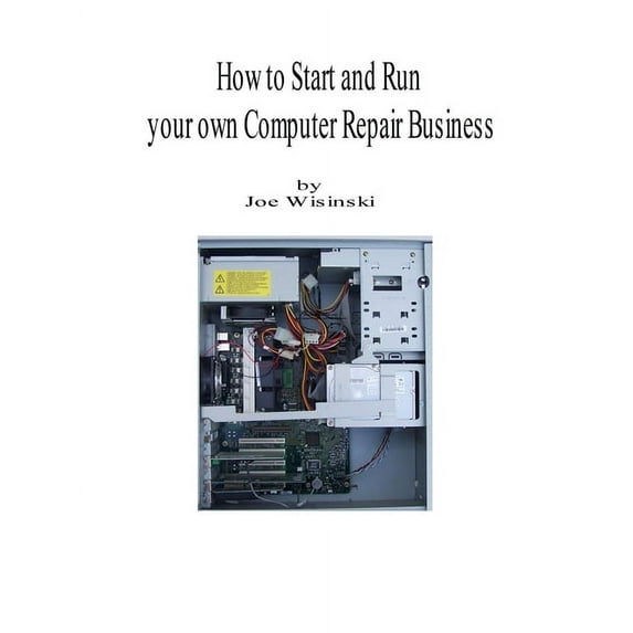 How to start and run your own computer repair business (Paperback)