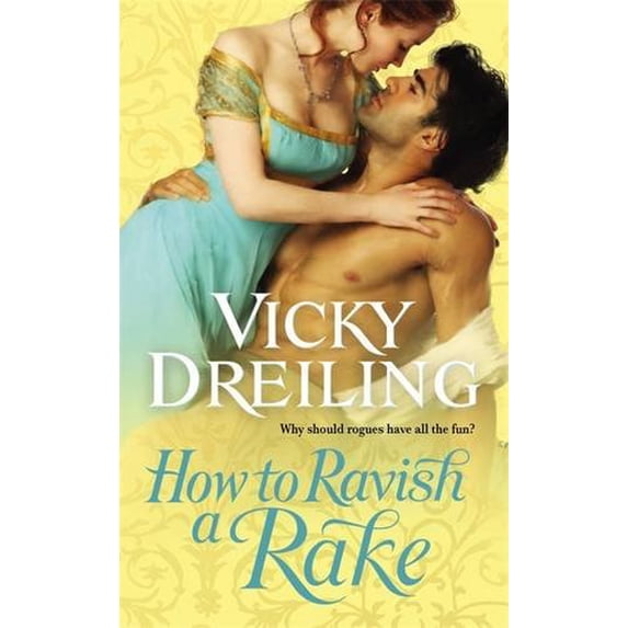 Pre-Owned How to Ravish a Rake (Paperback) 0446565407 9780446565400
