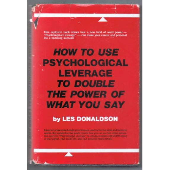Pre-Owned How to use psychological leverage to double the power of what you say (Hardcover) 0134370384 9780134370385