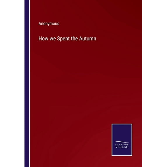 How we Spent the Autumn