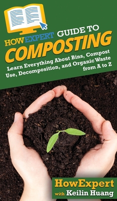 Pre-Owned HowExpert Guide to Composting: Learn Everything About Bins ...