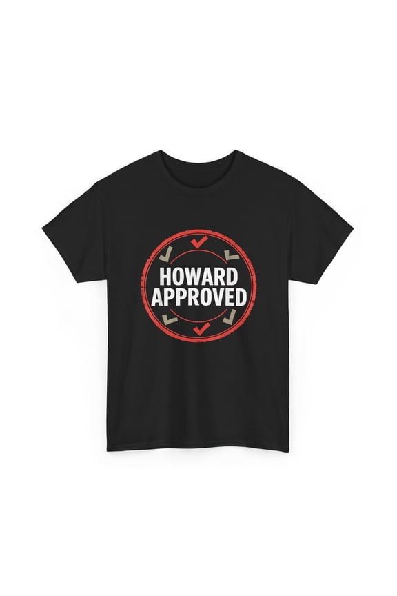 Howard Approved T-Shirt, Howard Shirt