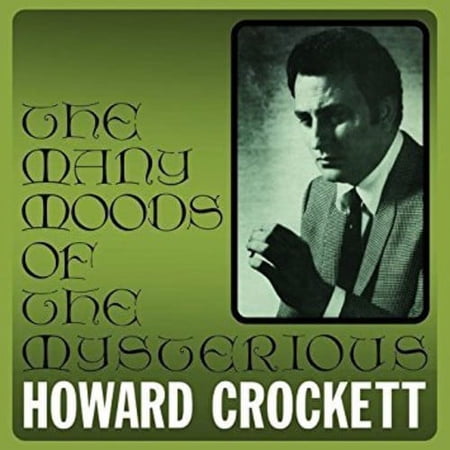Howard Crockett - MANY MOODS OF THE MYSTERIOUS HOWARD CROCKETT - Music & Performance - CD